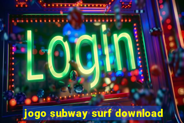 jogo subway surf download